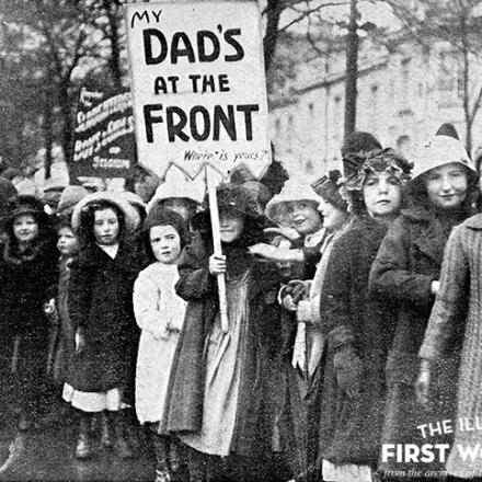 My Dad’s at the Front,Where’s yours?. Fonte: The Illustrated First Worl War