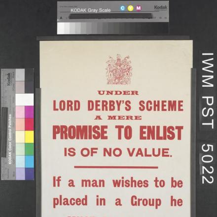 Manifesto: sotto lo schema di Lord Derby una semplice promessa di arruolarsi non ha valore. © IWM Art.IWM PST 5022